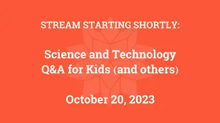 Science & Technology Q&A for Kids (and others) [Part 135]
