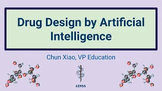 2. Drug Design by Artificial Intelligence - Chun Xiao