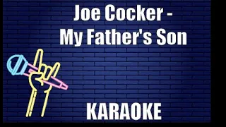 Joe Cocker - My Father's Son (Karaoke)