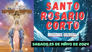 Santo Rosario Corto de hoy Sábado 25 de Mayo de 2024🌼 Misterios Gozosos 🌼 Rosario Virgen María