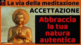 Accettazione: abbraccia la tua natura autentica. Saggezza buddhista zen