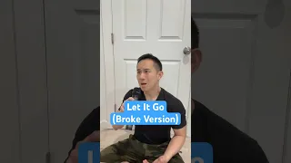 Let It Go (Frozen) - Broke Version “Not financial advice”!! 🫠😭