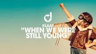 Klaas – When We Were Still Young