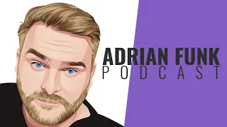 ADRIAN FUNK | Podcast - July 2023 (#30)