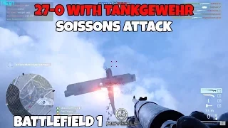 BF1 27-0 AS TANKGEWEHR RUN ON SOISSONS ATTACK | BF1 Elite Class Gameplay