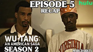 WU-TANG AN AMERICAN SAGA SEASON 2 EPISODE 5 RECAP!!!