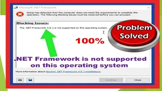 The .NET framework is not supported on this operating system windows 7/8/10/11 100% FIXED