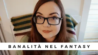 Elementi banali nel genere fantasy // Consigli di scrittura