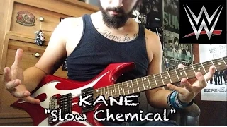 Kane "Slow Chemical" WWE theme guitar cover