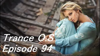 Trance & Vocal Trance Mix | Trance O.S Episode 94 | April 2022