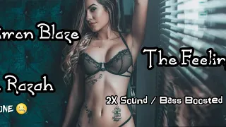 Simon Blaze - The Feeling ft. Razah | 2X Sound / Bass Boosted Remix | #bass