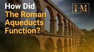 The Incredible Engineering of Roman Aqueducts