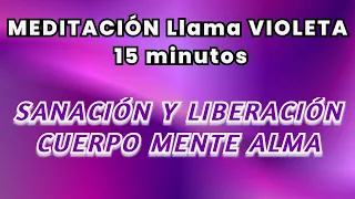 Meditación LLAMA VIOLETA !  15 minutos 💜 Sanar Cuerpo Mente y Alma 💜 Purificar transmutar y disuelve