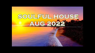 SOULFUL HOUSE AUG 2022