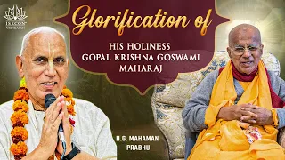 Glorification of H.H.Gopal Krishna Goswami Maharaj by H.G.Mahaman Prabhu