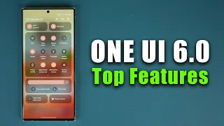 Samsung ONE UI 6.0  - Top Features YOU MUST KNOW!