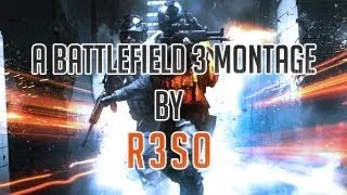 A Battlefield 3 PC Montage by r3so