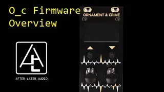 Ornament and Crime: Original and Hemispheres Firmware Overview