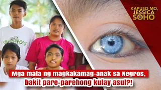 Magkakamag-anak sa Negros, bakit pare-parehong kulay asul ang mga mata?! | Kapuso Mo, Jessica Soho