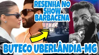 👉Gusttavo Lima chega em UBERLÂNDIA-MG para o Show do BUTECO / MELHORES MOMENTOS BARBACENA-MG,