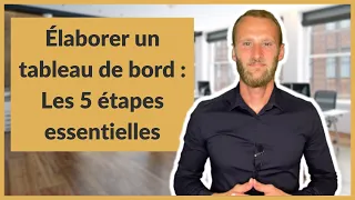 Élaborer un tableau de bord : Les 5 étapes essentielles