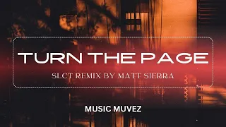 Turn The Page (SLCT Remix by Matt Sierra) - A Soulful Pop Music Experience with Heartfelt Lyrics
