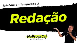 RedaçãoT02# Episódio 05 - Redação - Sidney Martins