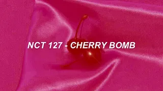 NCT 127 엔시티 127 - 'Cherry Bomb' Easy Lyrics