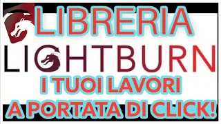 Lightburn: Libreria Modelli e Materiali