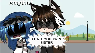 I hate you twin sister Meme || GachaLife || part2?