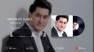 ШУХРАТИ РАСУЛ / Атир гулим 2023 / SHUHRATI RASUL / Atir gulim  2023 / Audio ALBUM 2023