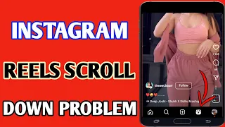 Instagram Reels Scroll Down Problem // Instagram Reels Problem