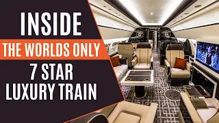 Inside The Worlds Only 7 Star Luxury Train |SHOCKING SECRETS REVEALED