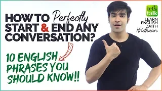 How To Start & End A Conversation In English Politely? 10 Daily English Expressions You Should Know!