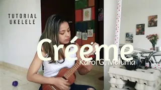 Créeme - Karol G, Maluma - Tutorial Ukulele