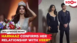 Miss Universe 2021 Harnaaz Sandhu CONFIRMS her relationship with Veer Pahariya?