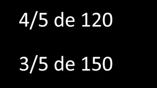 fraccion de un numero 4/5 de 120 , 3/5 de 150 , ejemplos resueltos