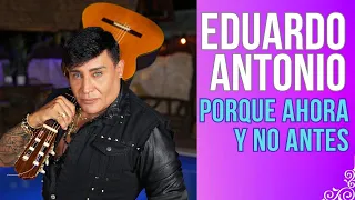 PORQUE AHORA Y NO ANTES/ EDUARDO ANTONIO/ EL PATIO DE ROBERTICO/ ROBERTICO COMEDIANTE