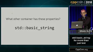 CppCon 2018: Brian Ruth “std::basic_string: for more than just text”