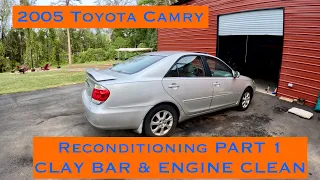 Reconditioning a 2005 Toyota Camry PART 1 CLAY BAR & ENGINE CLEAN