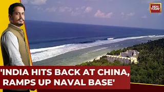 India Hits back at China, ramps up Naval Base? | India Today News