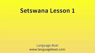 Learn Setswana  : Lesson 1  - Setswana  Phrases for Beginners