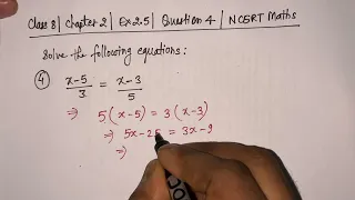Class 8 Chapter 2 Ex 2.5 Question 4 | (x-5)/3=(x-3)/5 Find the value of x | NCERT Maths