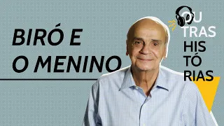 Biró e o menino | Podcast Outras Histórias