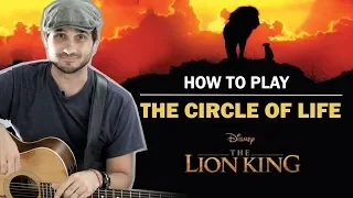 The Circle Of Life (The Lion King) | How To Play On Guitar