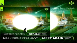 Mark Sixma & Anvy - Meet Again (ReOrder Extended Remix)