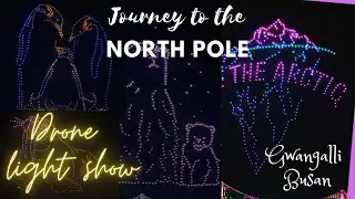 Journey to the North Pole 2023 Marvelous Drone Light Show Gwangalli Beach Busan South Korea