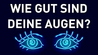 Ein einfacher Test, um herauszufinden, wie gut deine Augen sind