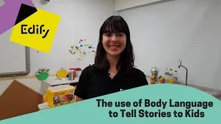 The use of Body Language to Tell Stories to Kids