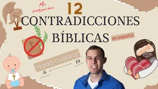 12 Contradicciones Bíblicas imposibles de reconciliar | Mi versión en español | Dios 0 - Ateos 1